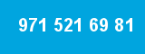 971 521 69 81